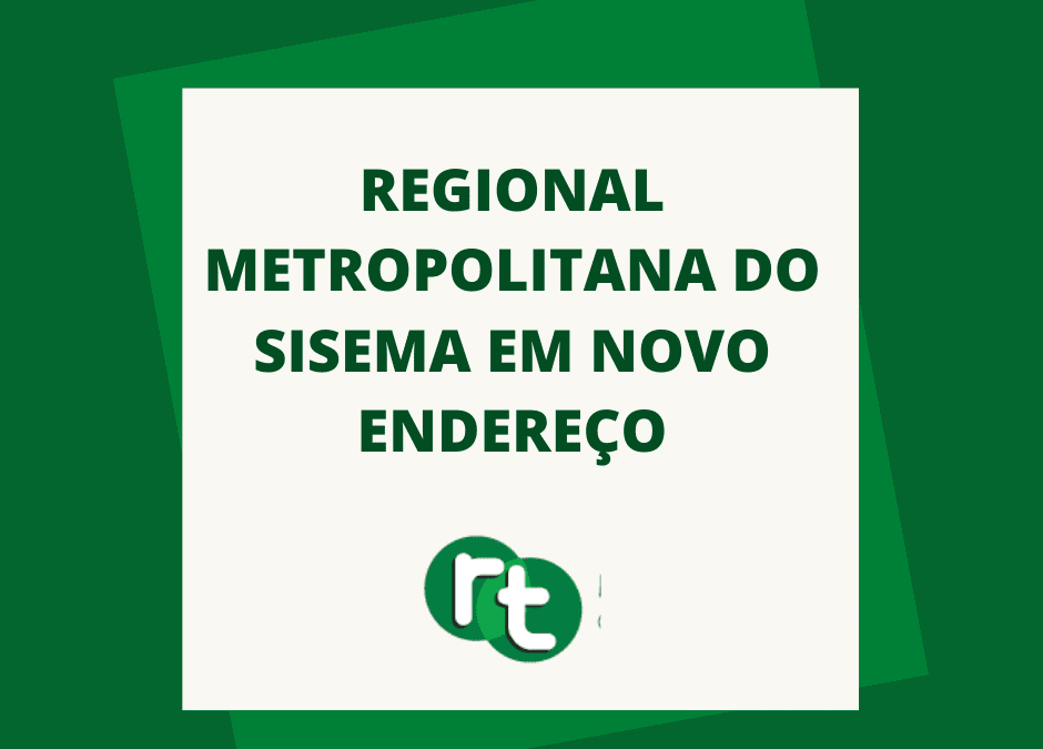 Regional Metropolitana do Sisema em novo endereço