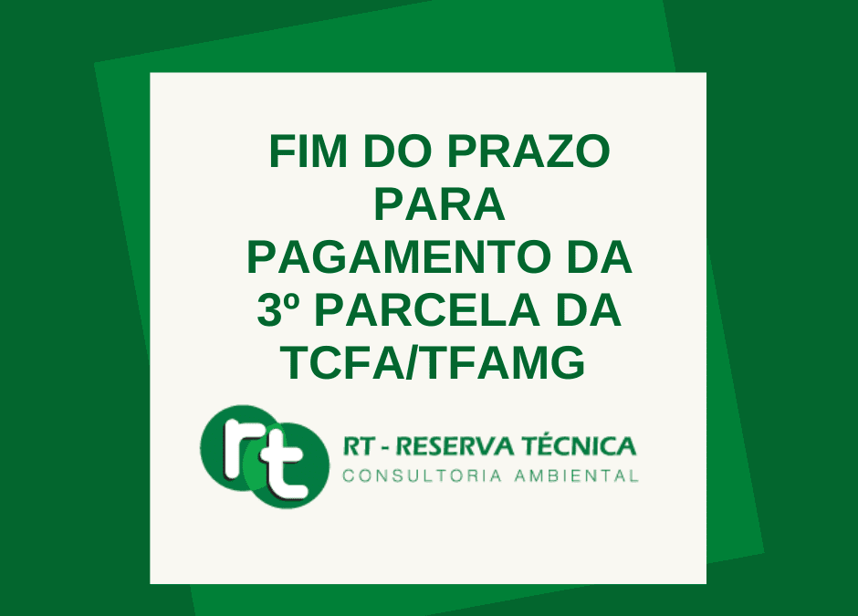 FIM DO PRAZO PARA PAGAMENTO DA 3ª PARCELA TCFA/TFAMG