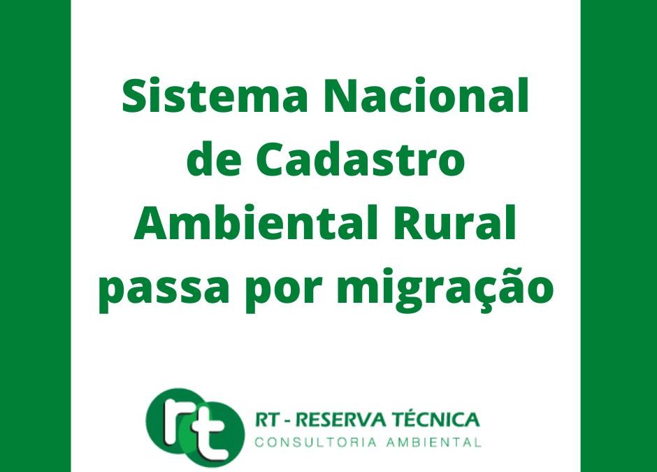 Sistema Nacional de Cadastro Ambiental Rural (CAR) passa por migração