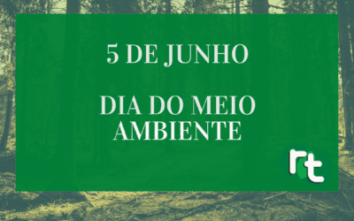 5 de junho – Dia do Meio Ambiente