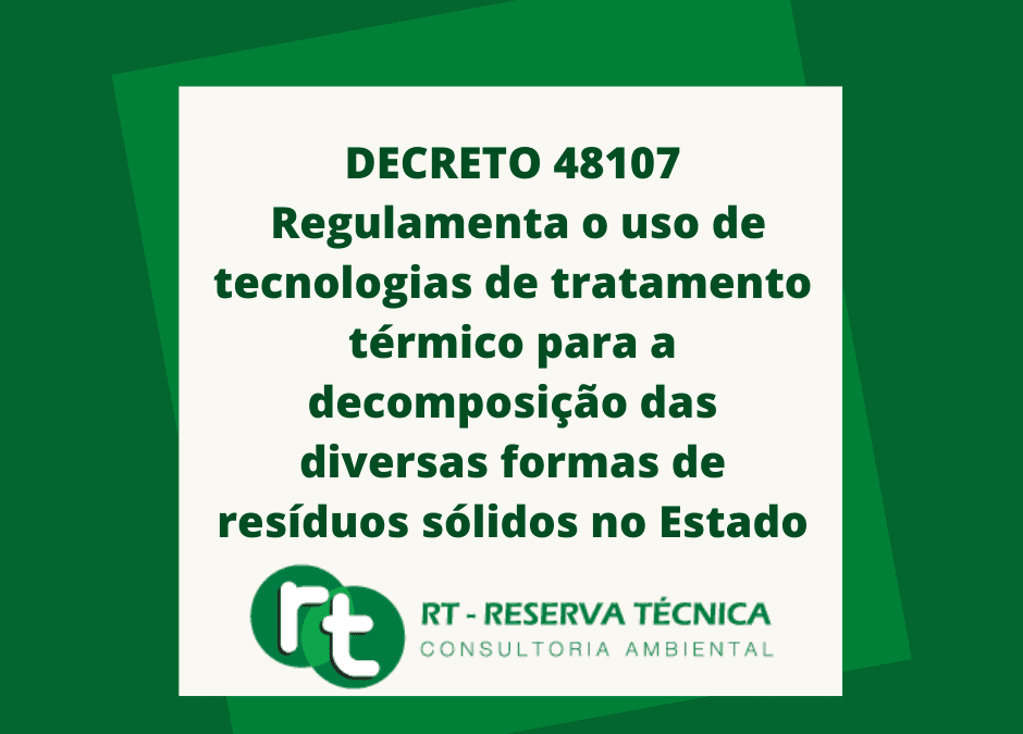 DECRETO 48107 regulamenta o uso de tecnologias de tratamento térmico para a decomposição das diversas formas de resíduos sólidos no Estado
