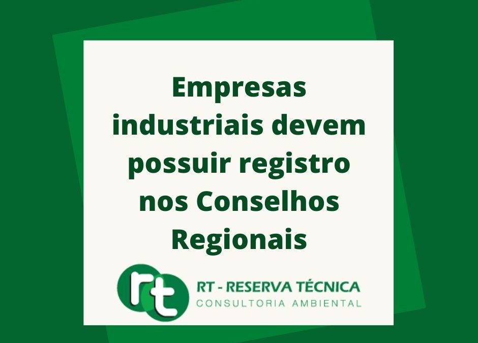 Empresas industriais devem possuir registro nos Conselhos Regionais