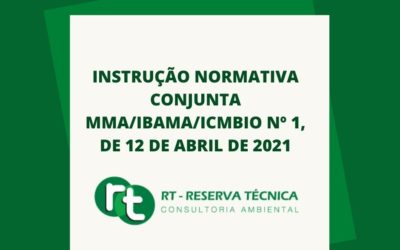 INSTRUÇÃO NORMATIVA CONJUNTA MMA/IBAMA/ICMBIO Nº 1, DE 12 DE ABRIL DE 2021