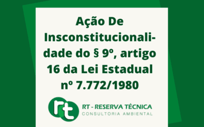 Ação De Inconstitucionalidade do § 9º, artigo 16 da Lei Estadual nº 7.772/1980