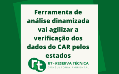 Ferramenta de análise dinamizada vai agilizar a verificação dos dados do CAR pelos estados