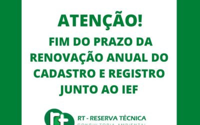 Atenção! Fim do prazo da renovação anual do Cadastro e Registro junto ao IEF