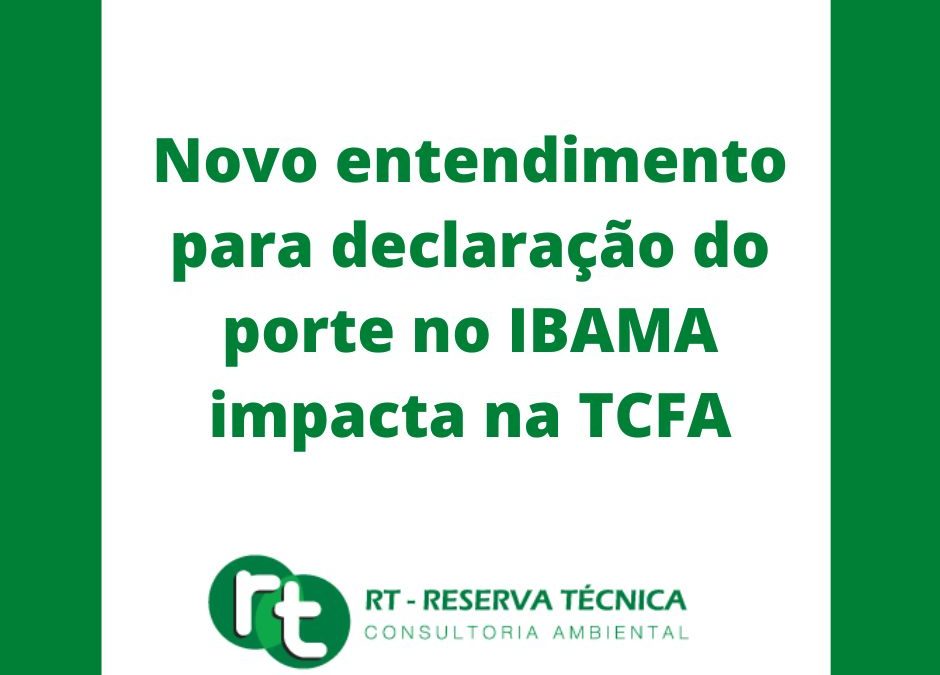 Novo entendimento para declaração do porte no IBAMA impacta na TCFA
